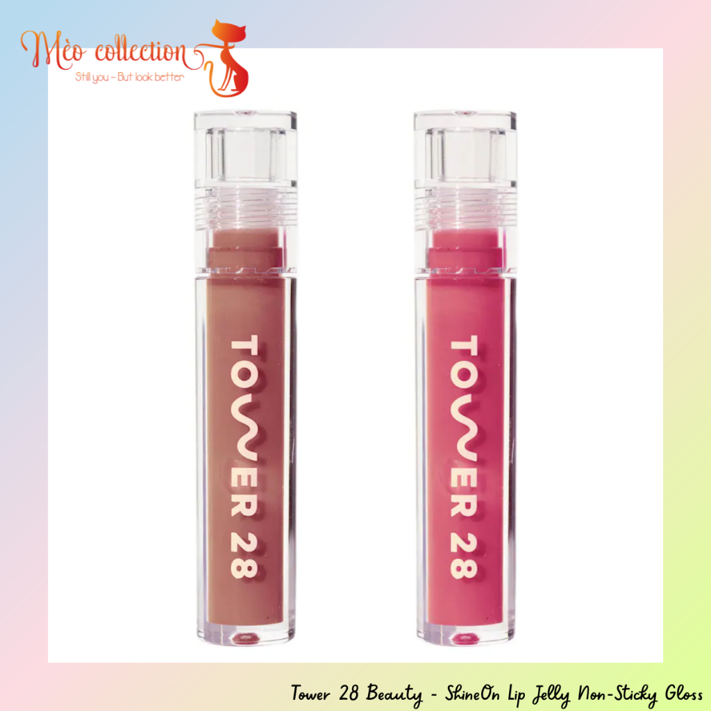 Son bóng Tower 28 Beauty - ShineOn Lip Jelly Non-Sticky Gloss