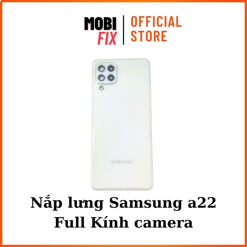 Nắp Lưng Thay Thế Samsung A22 4G / A225 Chính Hãng Full Kính Camera và Keo