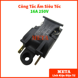 Công tắc ấm siêu tốc 16A 250V - Nước Sôi Tự Ngắt (Loại Xịn)