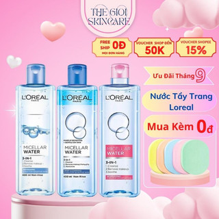 Nước tẩy trang Loreal, tẩy trang cho da dầu mụn da khô da nhạy cảm 400ml