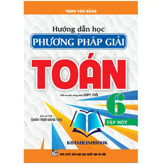 Sách - Hướng dẫn học phương pháp giải Toán 6 tập 1 (Bám sát SGK Chân trời sáng tạo)