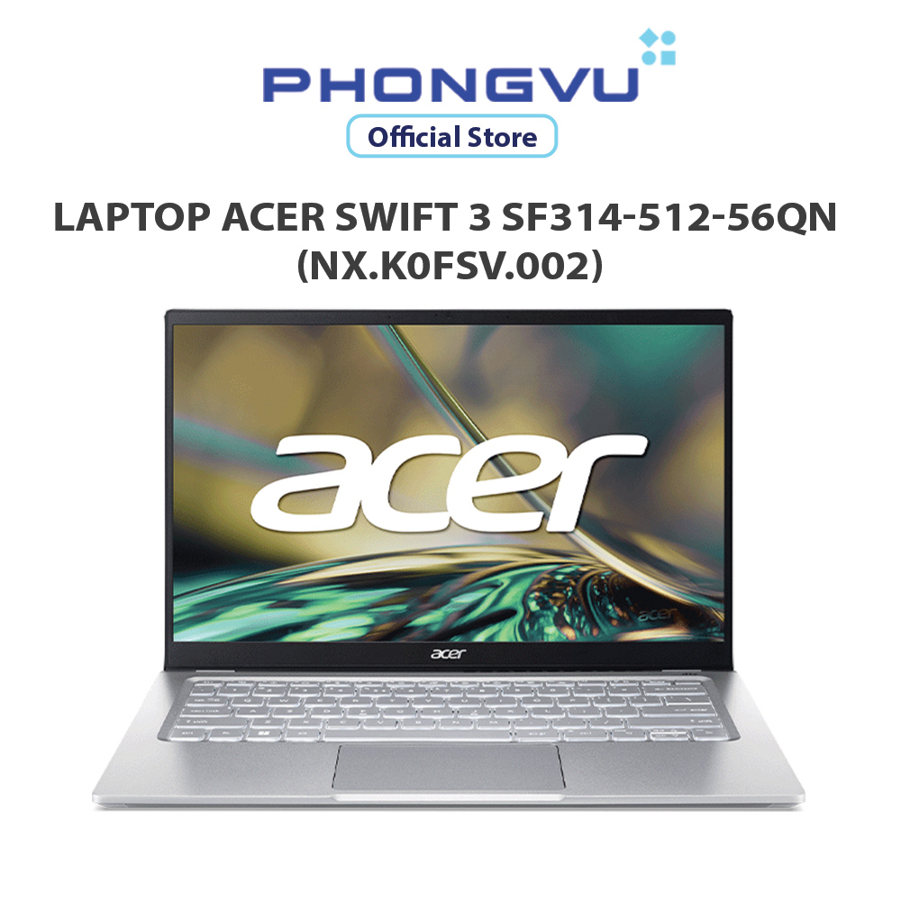 Máy tính xách tay/ Laptop Acer Swift 3 SF314-512-56QN    - Bảo hành 12 tháng