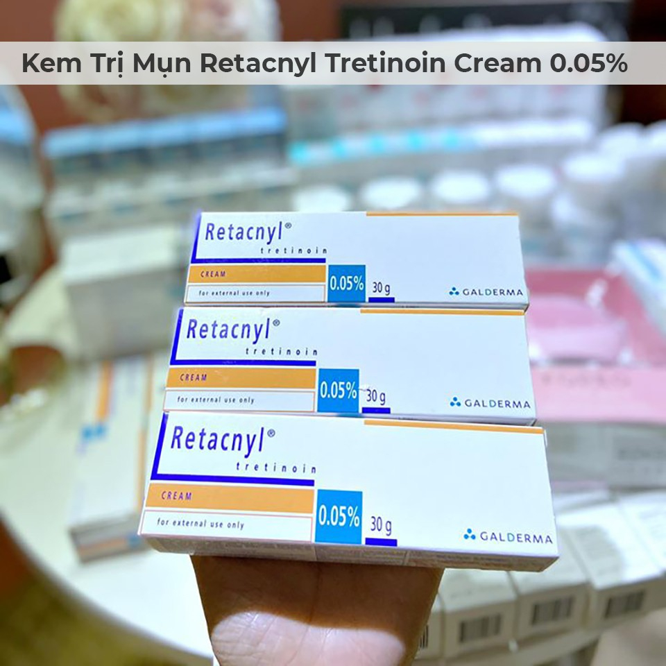 RETACNYL - Tretinoin 0.025% 0.05% Kem ngừa mụn, chống lão hóa Retacnyl Tretinoin Cream 30g