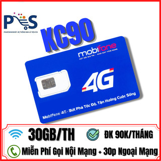 GÓI KC90 MOBIFONE 30GB/tháng, nghe gọi miễn phí không giới hạn