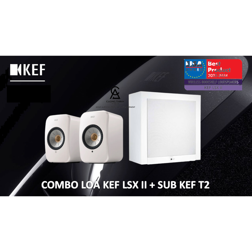 Combo Loa KEF LSX II + SUB KEF T2 - Bảo hành chính hãng 24 tháng - new 100%