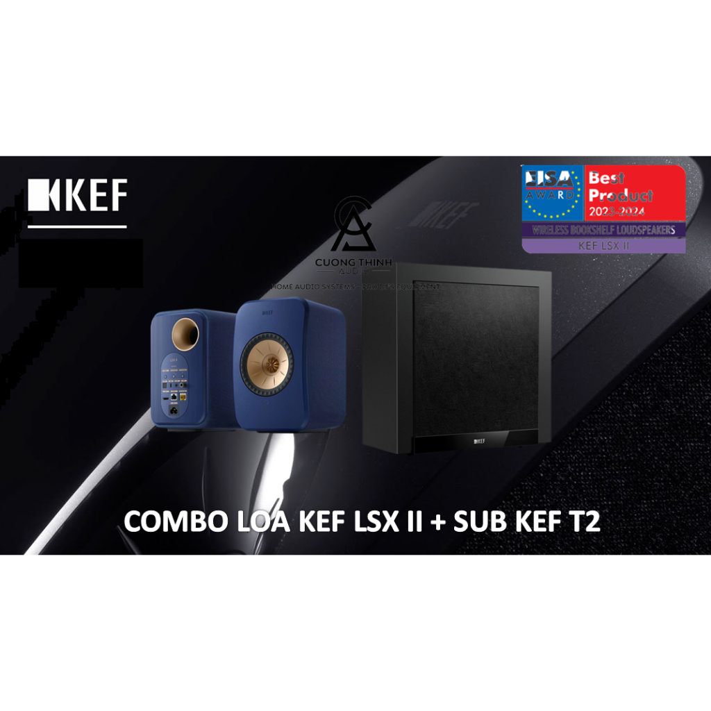 Combo Loa KEF LSX II + SUB KEF T2 - Bảo hành chính hãng 24 tháng - new 100%