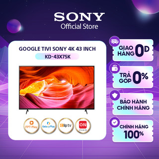 Google Tivi Sony 4K 43 inch KD-43X75K - Miễn Phí Lắp Đặt
