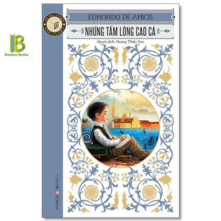 Sách - những tấm lòng cao cả - edmondo de amicis - đông a