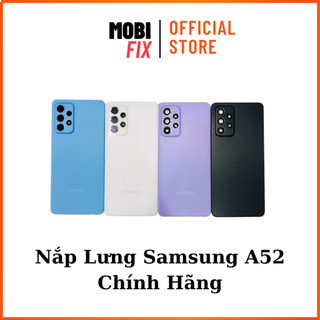 Nắp lưng samsung a52 / a525 zin full kính cam , keo viền đủ màu chính hãng