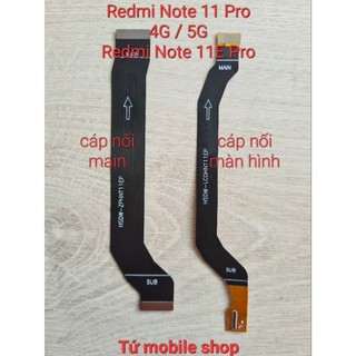 Cáp nối main , cáp nối màn hình xiaomi redmi note 11 pro 4g/5g , xiaomi redmi note 11e pro