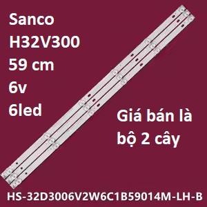Sanco H32V300 #32P500 - Bộ Led 2 thanh 6 bóng led 6v cho tivi Sanco H32V300 H32T200 và các dòng tương tự