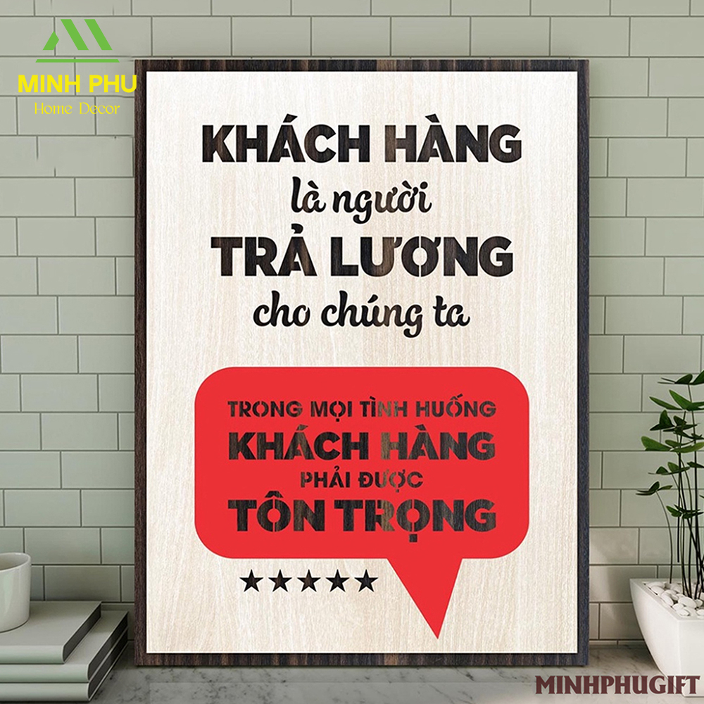 Tranh Treo Tường Gỗ trang trí phòng họp MP003 - "Khách hàng là người trả lương..."