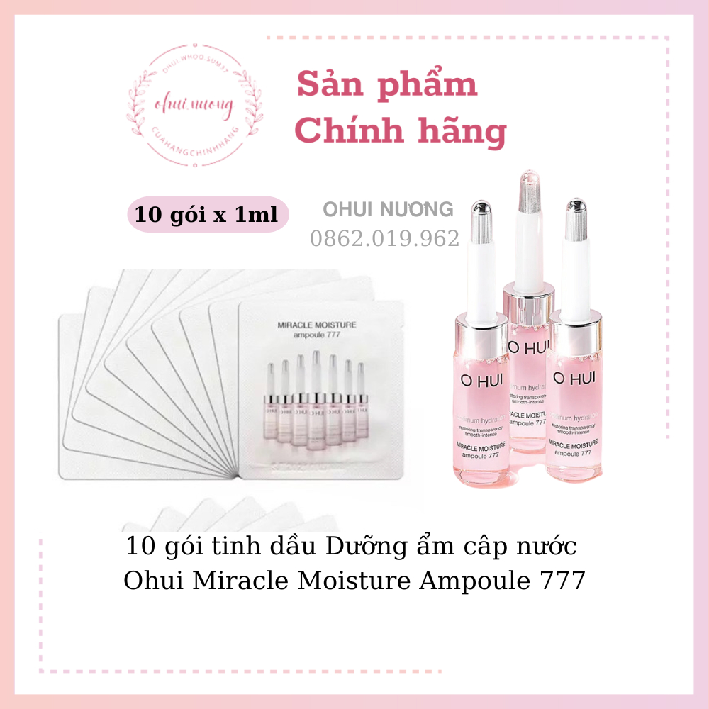 10 gói tinh dầu Dưỡng ẩm câp nước Ohui Miracle Moisture Ampoule 777 1ml_OHUINUONG