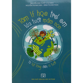 Sách - Tâm lí học trẻ em lứa tuổi mầm non từ lọt lòng đến 6 tuổi