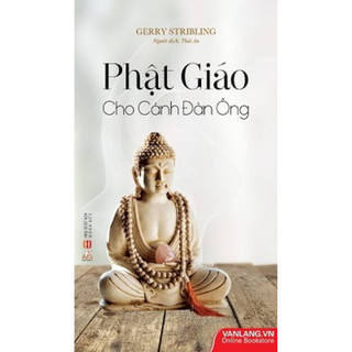 Sách Vanlangbooks - Phật Giáo Cho Cánh Đàn Ông