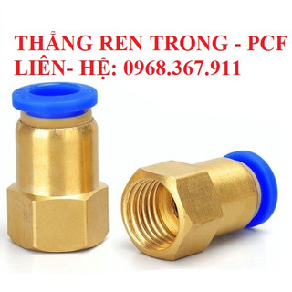 Nối nhanh khí nén ren trong PCF, đầu cút nối ren trong khí nén cắm nhanh ống khí PU