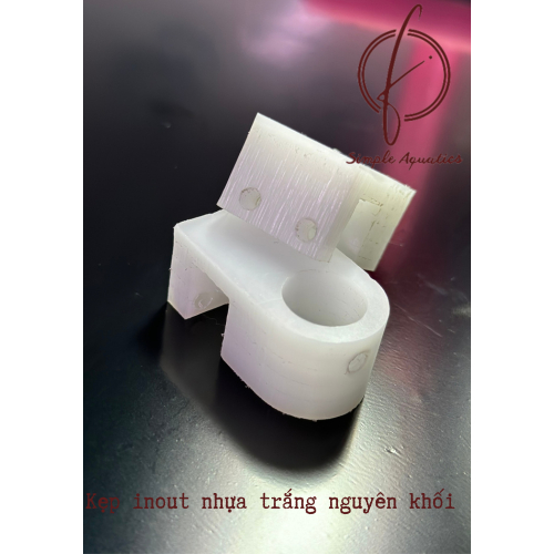 Kẹp In Out - Nhựa nguyên khối CNC