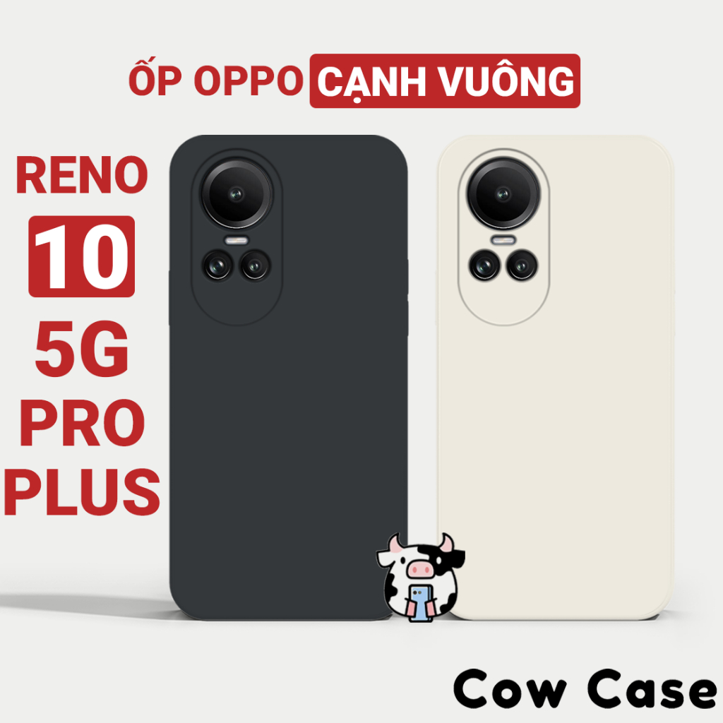 Ốp Oppo Reno 10 5g Pro Plus cạnh vuông Cowcase | Vỏ điện thoại Oppo Reno10 bảo vệ camera toàn diện TRON