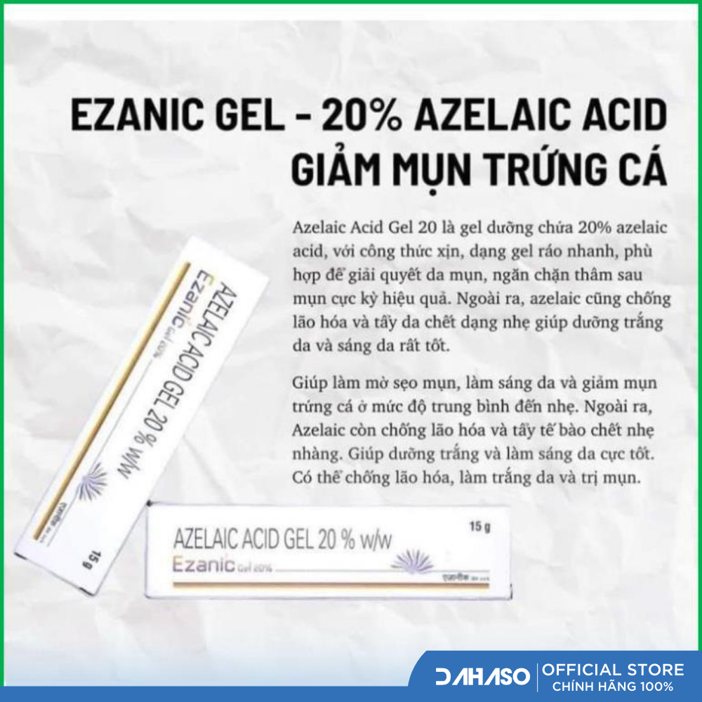 Gel Ezanic 20% Giảm Thâm đỏ, thâm nâu, ngăn ngừa mụn 15g - Dahaso Skin
