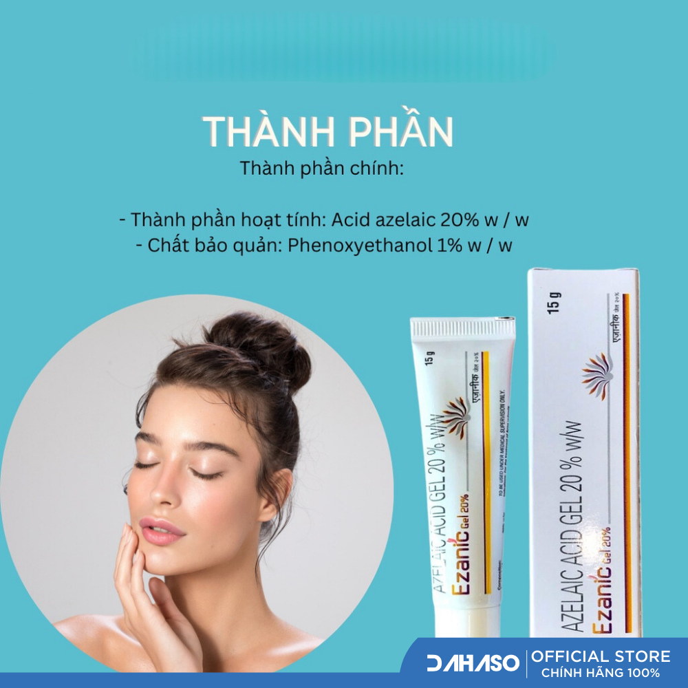 Gel Ezanic 20% Giảm Thâm đỏ, thâm nâu, ngăn ngừa mụn 15g - Dahaso Skin
