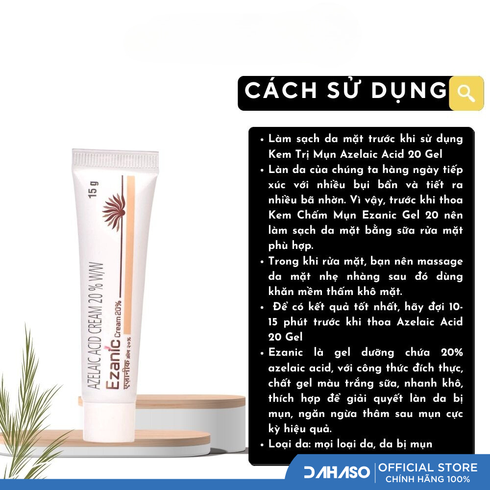 Gel Ezanic 20% Giảm Thâm đỏ, thâm nâu, ngăn ngừa mụn 15g - Dahaso Skin