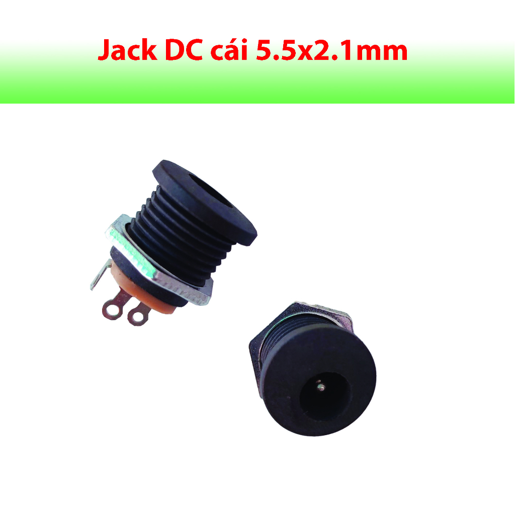 Jack DC Cái - Jack dc 5.5x2.1mm - Jack Nguồn DC