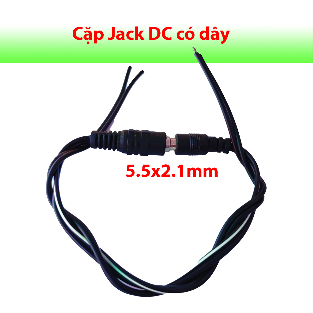 Jack DC có dây  - Jack Nguồn DC - Jack Nối DC 5.5