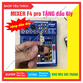 Bộ trộn âm thanh mixer F4 PRO cao cấp thu âm livestream - Tặng kèm đầu 6 ly