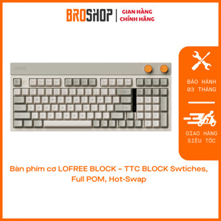 Bàn phím cơ LOFREE BLOCK – TTC BLOCK Swtiches, Full POM, Hot-Swap
