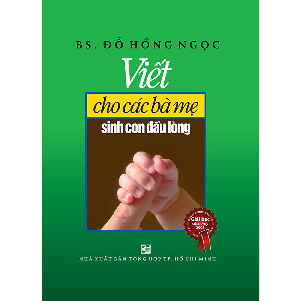 Sách Viết Cho Các Bà Mẹ Sinh Con Đầu Lòng - Hodico