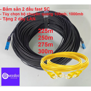 225m, 250m, 275m, 300m cáp quang bấm sẵn 2 đầu fast connector SC CÁP 1FO- TẶNG 2 DÂY LAN