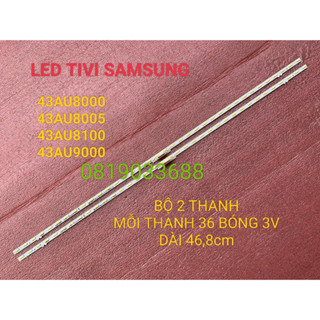 THANH LED TIVI SAMSUNG 43AU8000 43AU8005 43AU8100 43AU9000 HÀNG MỚI 100% BỘ 2 THANH MỖI THANH 36 BÓNG 3V DÀI 46,8cm