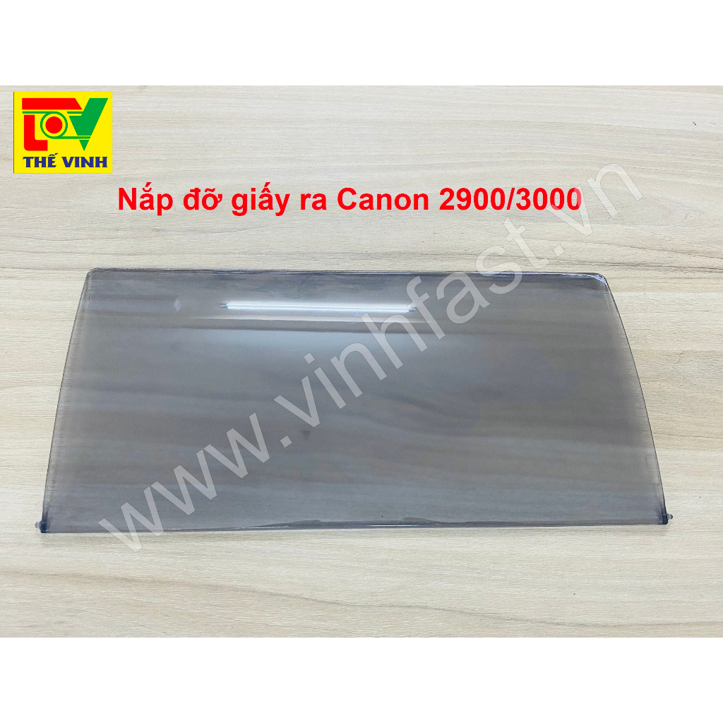 NẮP ĐỠ GIẤY RA - NẮP MICA MÁY IN CANON 2900 , Canon 3000