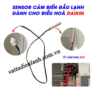 Sensor cảm biến đầu lạnh và đuôi nóng dành cho điều hòa Daikin gas R32, đầu dò cảm biến