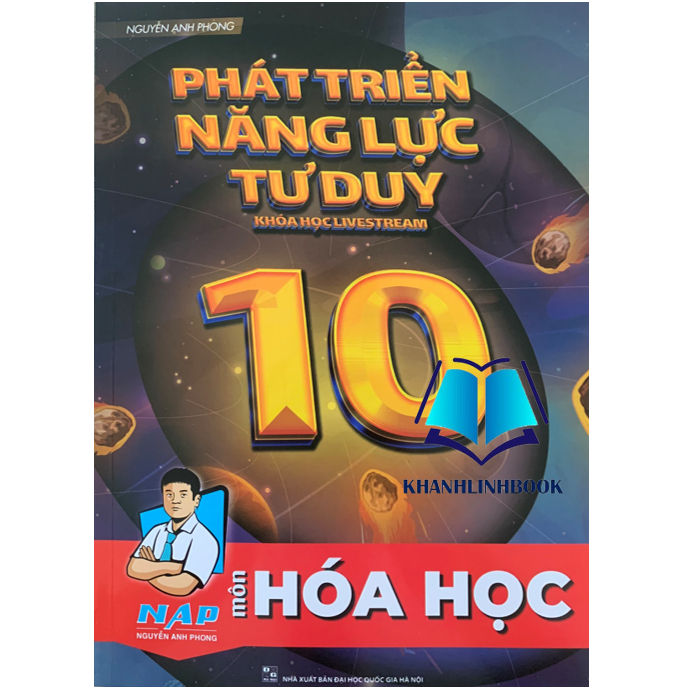 Sách - Phát triển Năng Lực Tư Duy Hóa Học 10 NAP ( khóa học livestream )