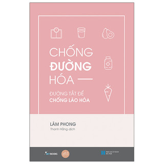 Sách - chống đường hóa - đường tắt để chống lão hóa