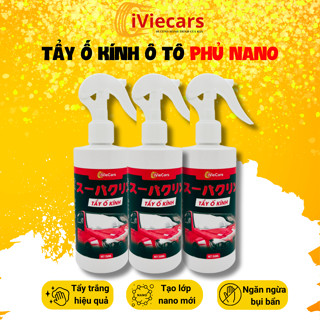  Tẩy ố kính ô tô phủ nano iViecars dung tích 250ml  làm sạch an toàn cho kính xe tẩy ố mốc cặn canxi 
