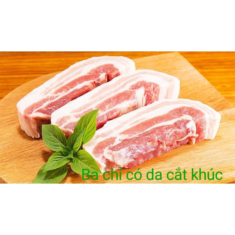 Ba chỉ heo, ba chỉ lợn  thái lát, cắt khúc tươi ngon ,tiện lợi dễ dàng chế biến thành nhiều món ngon.
