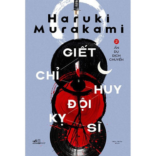 Sách - Giết Chỉ Huy Đội Kỵ Sĩ (Bộ 2 tập)