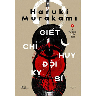 Sách - Giết Chỉ Huy Đội Kỵ Sĩ (Bộ 2 tập)