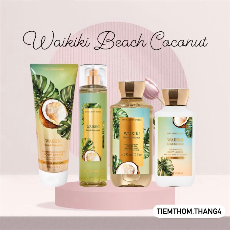 •𝐖𝐚𝐢𝐤𝐢𝐤𝐢 𝐁𝐞𝐚𝐜𝐡 𝐂𝐨𝐜𝐨𝐧𝐮𝐭• Bath & Body Works - Sản phẩm dưỡng và xịt thơm toàn thân dành cho nữ