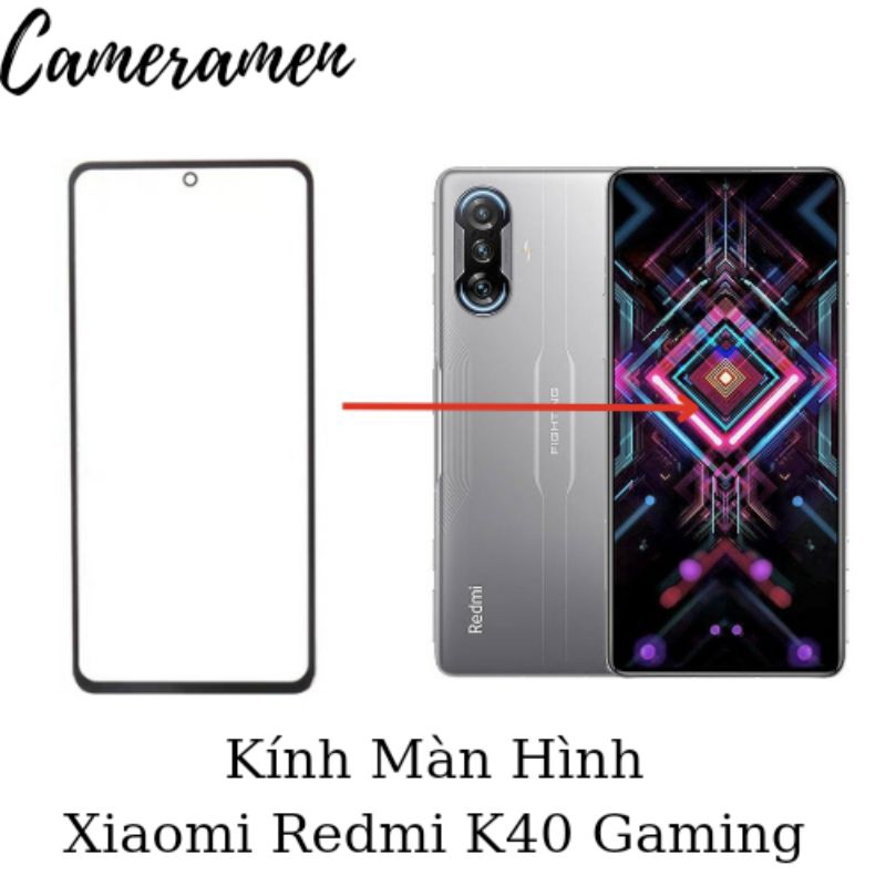 Kính Ép / Kính Màn Hình Xiaomi Redmi K40 Gaming