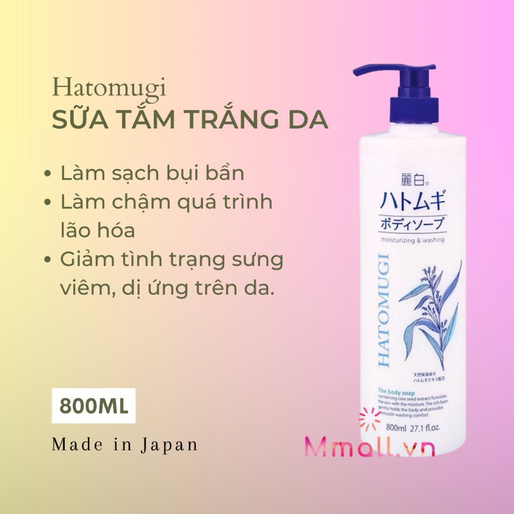 Sữa tắm trắng da Hatomugi Body Wash dưỡng trắng toàn thân lưu hương thơm lâu chiết xuất ý dĩ Nhật Bản 600-800ml Mmall.vn