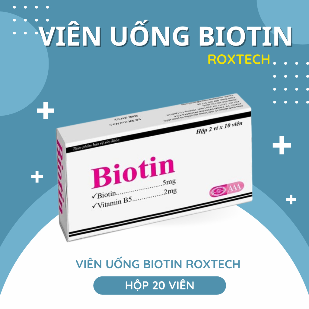 Viên uống Biotin Roxtech bổ sung Vitamin B5 giúp tóc chắc khỏe, giảm gãy rụng tóc hộp 20 viên