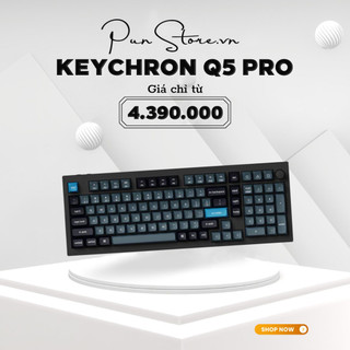 Bàn phím cơ keychron q5 pro chính hãng