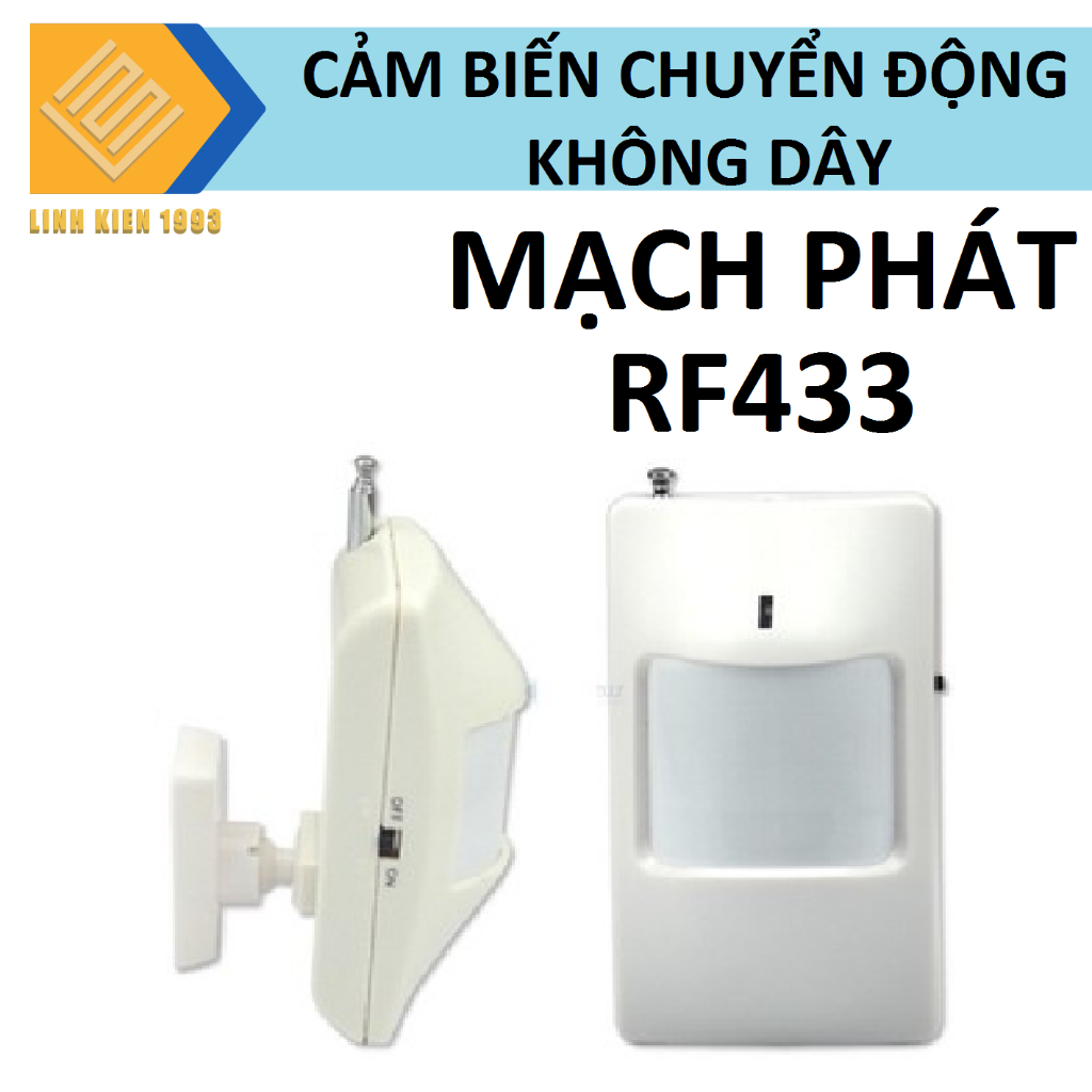 Cảm biến chuyển động không dây hồng ngoại, mạch phát sóng rf433