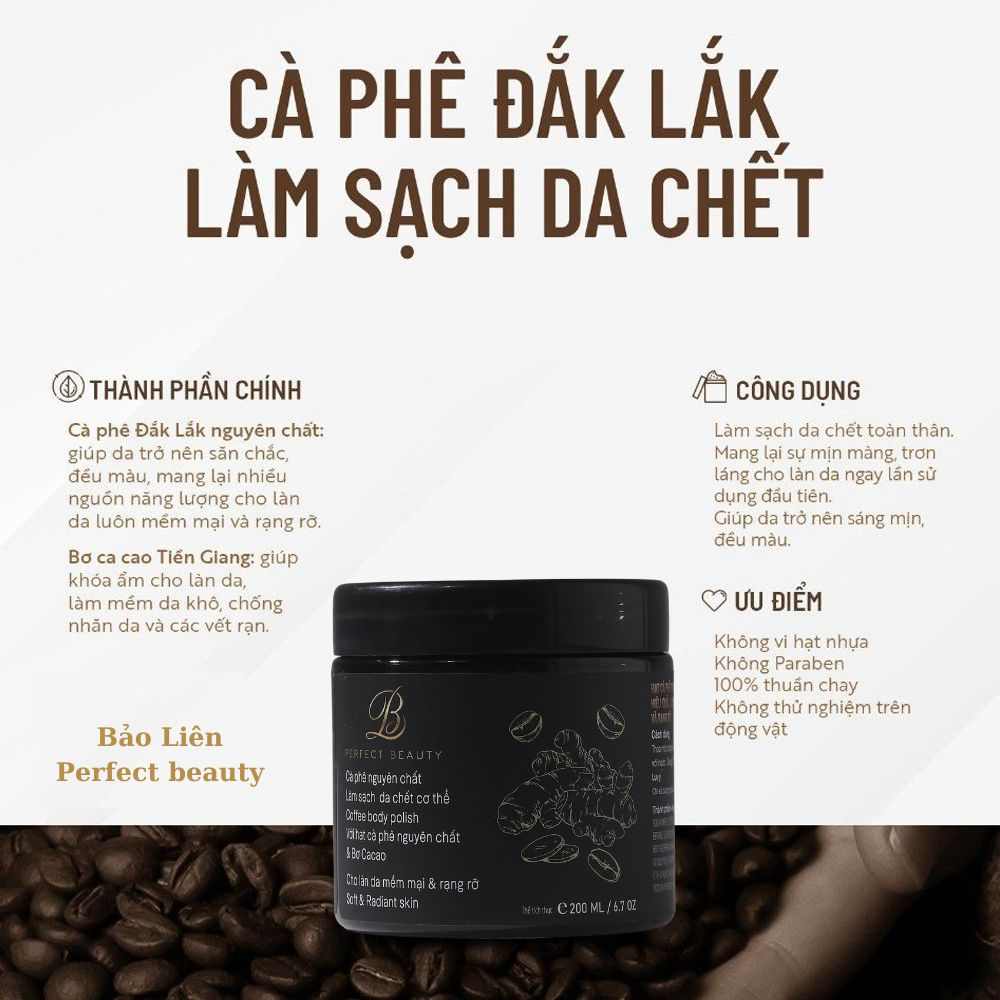Tẩy da chết cơ thể cà phê Đắk Lắk Bảo Liên Perfect Beauty cho làn da mềm mại và rạng rỡ 200ml