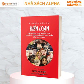 Hiểu rõ tâm trí - làm chủ cuộc chơi: sách ý nghĩa của sự điên loạn