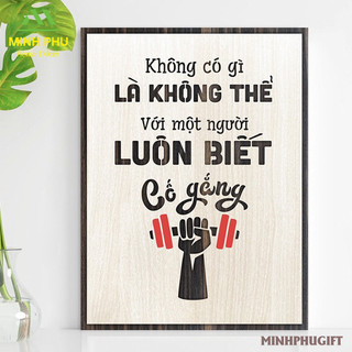 Tranh Slogan truyền động lực bằng Gỗ thiết kế độc nhất MP84 - "Không có gì là không thể..."