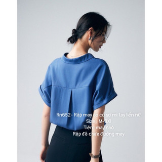 RN652_Rập giấy may áo cổ sơ mi tay liền nữ